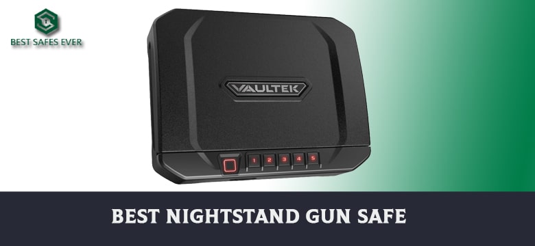 Best Nightstand Gun Safe to Ensure Maximum Protection and Safety