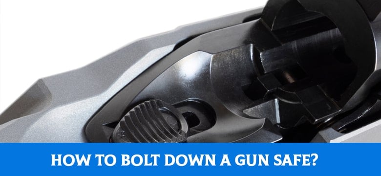 How To Bolt Down A Gun Safe