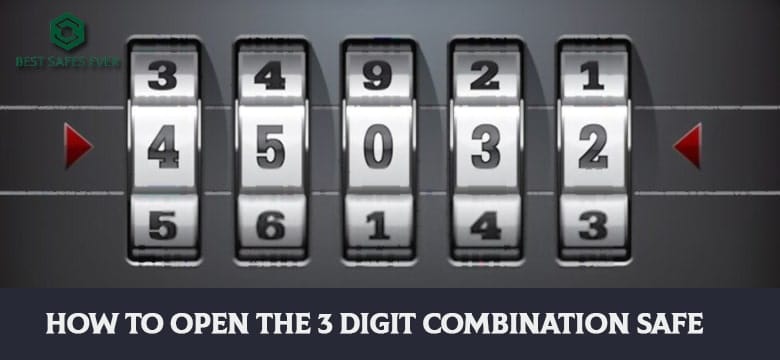 How To Open The 3 Digit Combination Safe
