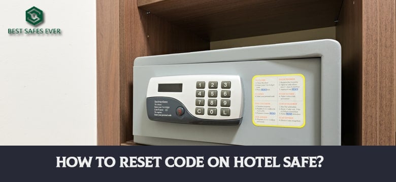 How To Reset Code On Hotel Safe